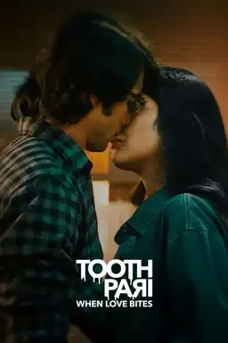 Tooth Pari: When Love Bites