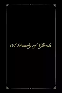 A Family of Ghosts