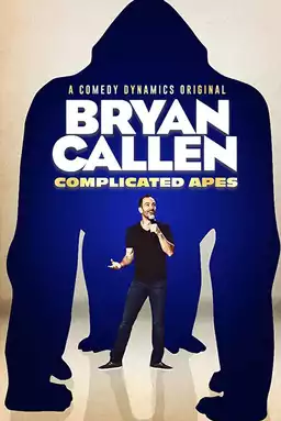 Bryan Callen: Complicated Apes