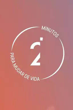 2' Minutos para Mudar de Vida