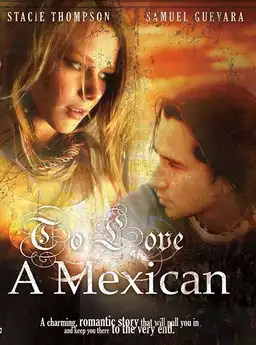 To Love a Mexican