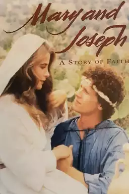 Mary and Joseph: A Story of Faith