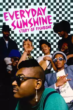 Everyday Sunshine:  The Story of Fishbone