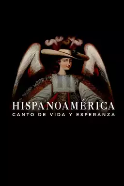 Hispanoamérica: Song of Life and Hope