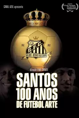 Santos, 100 Years of Playful Soccer