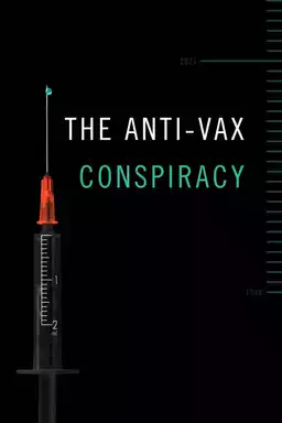 The Anti-Vax Conspiracy