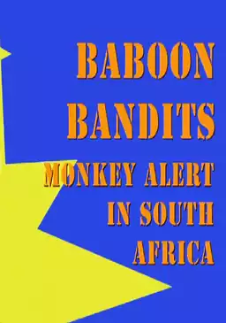 Baboon Bandits: Monkey Alert in South Africa