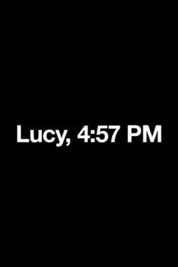 Lucy, 4:57 PM