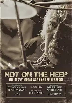 Not On the Heep: The Heavy Metal Saga of Lee Kerslake