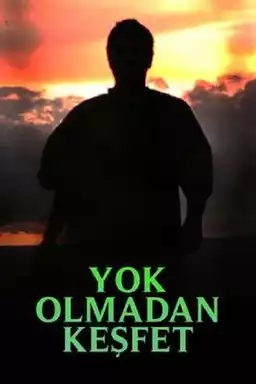 Yok Olmadan Keşfet