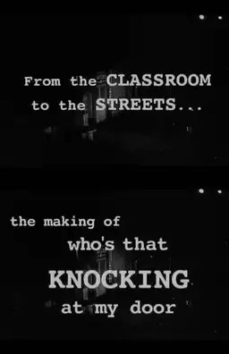 From the Classroom to the Streets: The Making of 'Who's That Knocking at My Door'