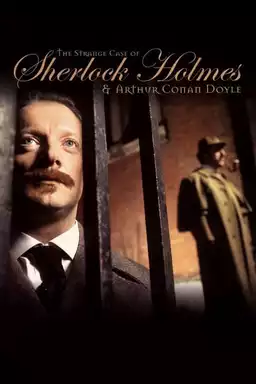 The Strange Case of Sherlock Holmes & Arthur Conan Doyle