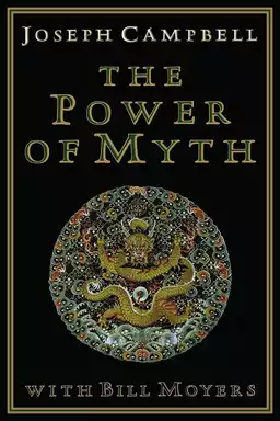 Joseph Campbell and the Power of Myth