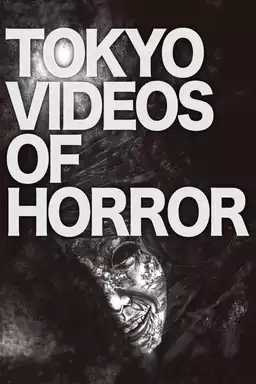 Tokyo Videos of Horror