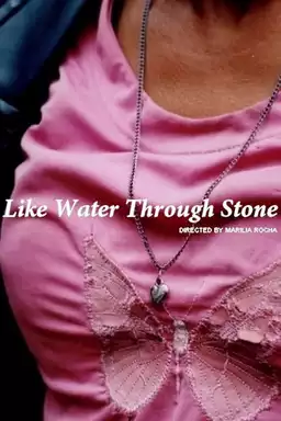 Like Water Through Stone