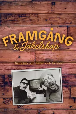 Framgångar & Jäkelskap - Historien om Stefan och Krister