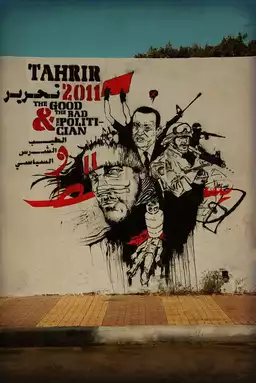 Tahrir 2011 : The Good and The bad and The Politician