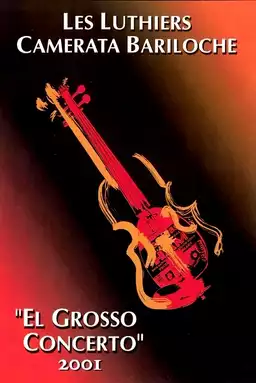 The Luthiers: El grosso concerto
