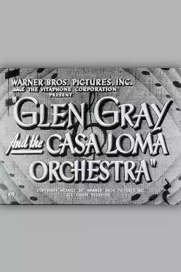 Glen Gray and the Casa Loma Orchestra