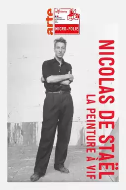 Nicolas de Staël, la peinture à vif