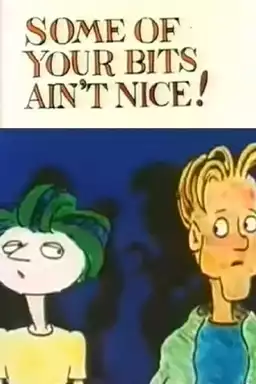 Some of Your Bits Ain't Nice!