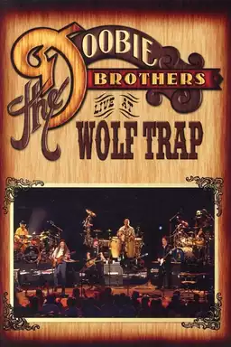 The Doobie Brothers: Live at Wolf Trap