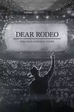 Dear Rodeo - The Cody Johnson Story