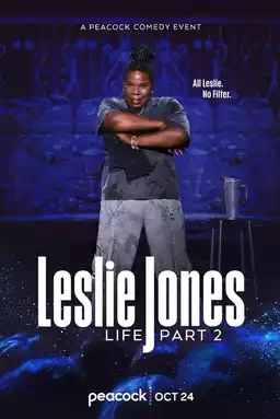 Leslie Jones: Life Part 2