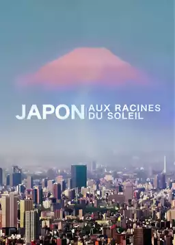 Japon, aux racines du soleil