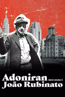 Adoniran - My Name is João Rubinato