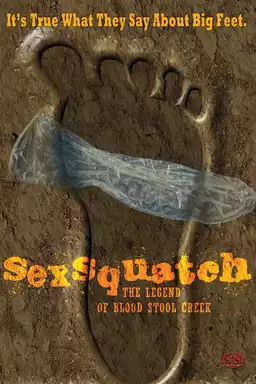 Sexsquatch: The Legend of Blood Stool Creek