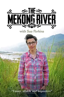 The Mekong River with Sue Perkins
