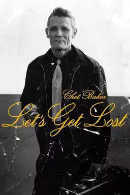 Chet Baker: Let's Get Lost