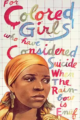 For Colored Girls Who Have Considered Suicide/When The Rainbow Is Enuf