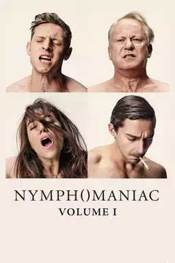 Nymphomaniac: Vol. I