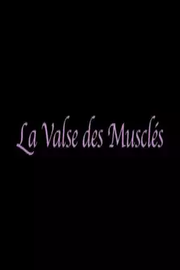 La valse des musclés