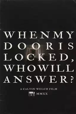 When My Door Is Locked, Who Will Answer?