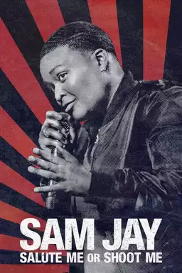Sam Jay: Salute Me or Shoot Me