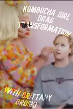 Kombucha Girl Drag Transformation with Brittany Broski