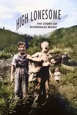 High Lonesome: The Story of Bluegrass Music