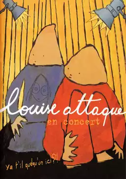 Louise Attaque en concert: Ya t'il quelqu'un ici?!