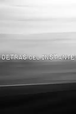 Detrás del instante