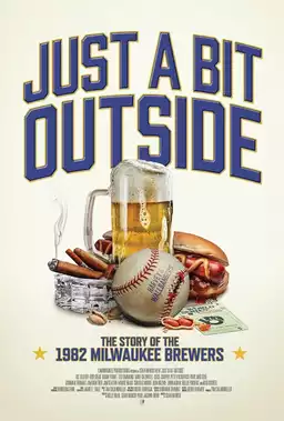 Just a Bit Outside: The Story of the 1982 Milwaukee Brewers