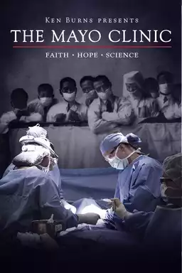 The Mayo Clinic, Faith, Hope and Science