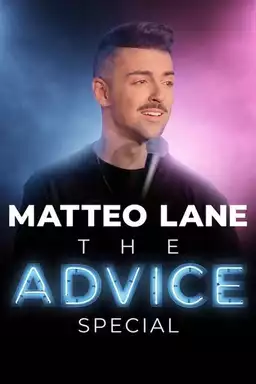 Matteo Lane: The Advice Special