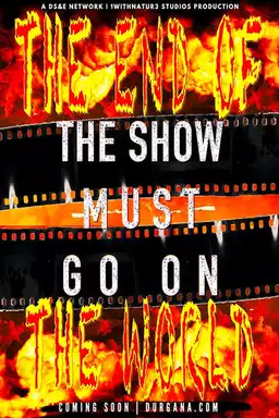 The Show Must Go On II: The End of the World