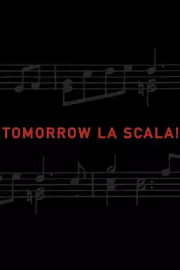 Tomorrow La Scala!
