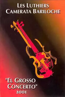 The Luthiers: El grosso concerto