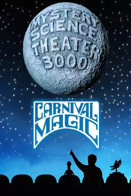 Mystery Science Theater 3000: Carnival Magic