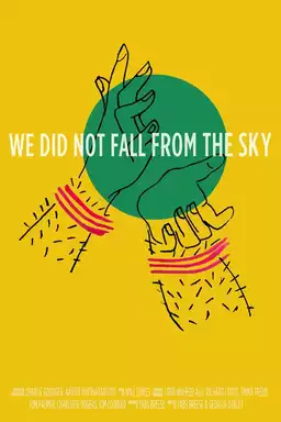 We Did Not Fall from the Sky